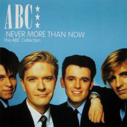 ABC : Never More Than Now - the ABC Collection